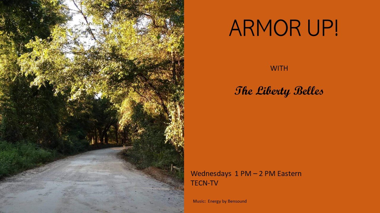 Armor Up! with The Liberty Belles on TECN.TV