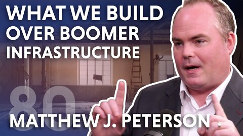 What We Build Over Boomer Infrastructure (feat. Dr. Matthew J. Peterson)
