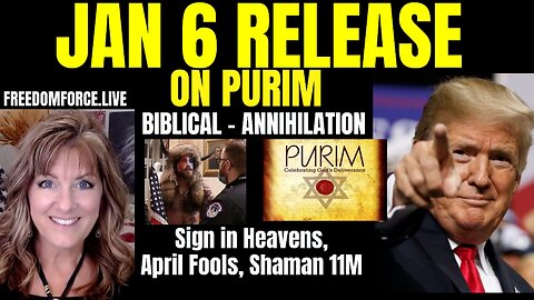 Jan 6 Release! Shaman Truth, Biblical Sign, April Fools, Purim 3-7-23