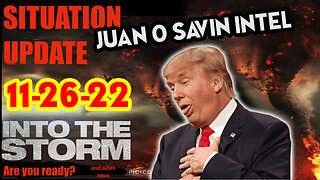 Situation Update 11/26/22 ~ Trump Return - New Q Post - Juan O Savin Decode - White Hat Intel