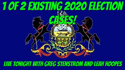 LIVE at 9pm with Greg Stenstrom and Leah Hoopes on their ACTIVE PA 2020 Lawsuit