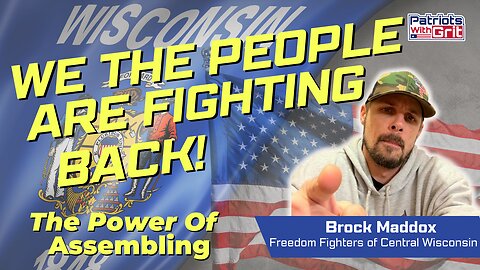 We The People Are Fighting Back--The Power Of Assembling | Brock Maddox