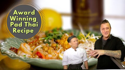 Pad Thai recipe from award winning chef
