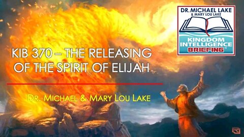 KIB 370 – The Releasing of the Spirit of Elijah
