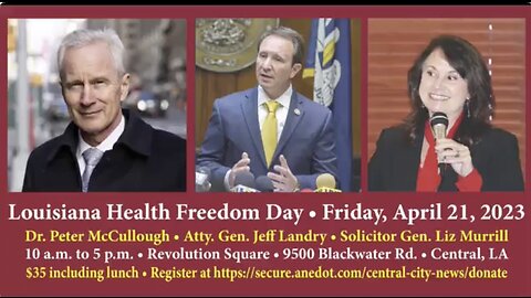 2023 2nd Annual Health Freedom Day ft. Dr. Peter McCullough, AG Jeff Landry, SG Liz Murrill