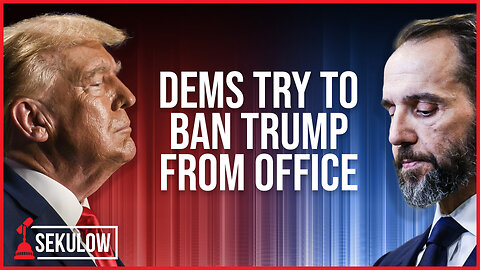 Dems Try to BAN Trump from Office