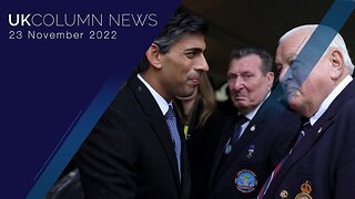 UK Column News - 23rd November 2022