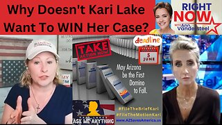 Why DOESN'T Kari Lake Want To Win Her Case? She Needs To File A Rule 59a By Mon 6/5 & Appeal On Valenzuela's Testimony & GAME OVER! ANN VANDERSTEEL & MICHELE SWINICK
