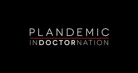 PLANDEMIC 2 "Medical Indoctrination"