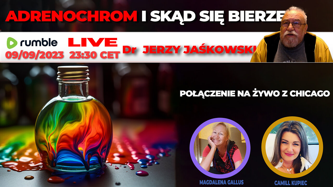 09/09/23 | LIVE 23:30 CEST Dr JERZY JAŚKOWSKI - ADRENOCHROM I SKĄD SIĘ BIERZE
