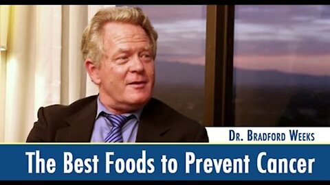 The Best Foods to Prevent Cancer - Dr. Bradford Weeks