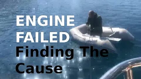 Our ENGINE FAILED Finding The Cause - Ep 8 Sailing With Thankfulness