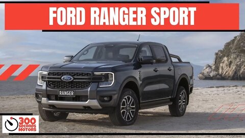 NEXT GENERATION FORD RANGER SPORT delivers high tech features