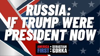 Russia: If Trump were President now. Kash Patel with Sebastian Gorka on AMERICA First