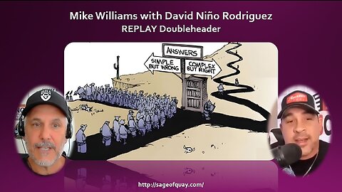 Sage of Quay™ - Mike Williams w/David Niño Rodriguez - REPLAY DOUBLEHEADER