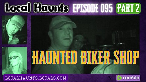 Local Haunts 095: The Haunted Leather Store Part 2