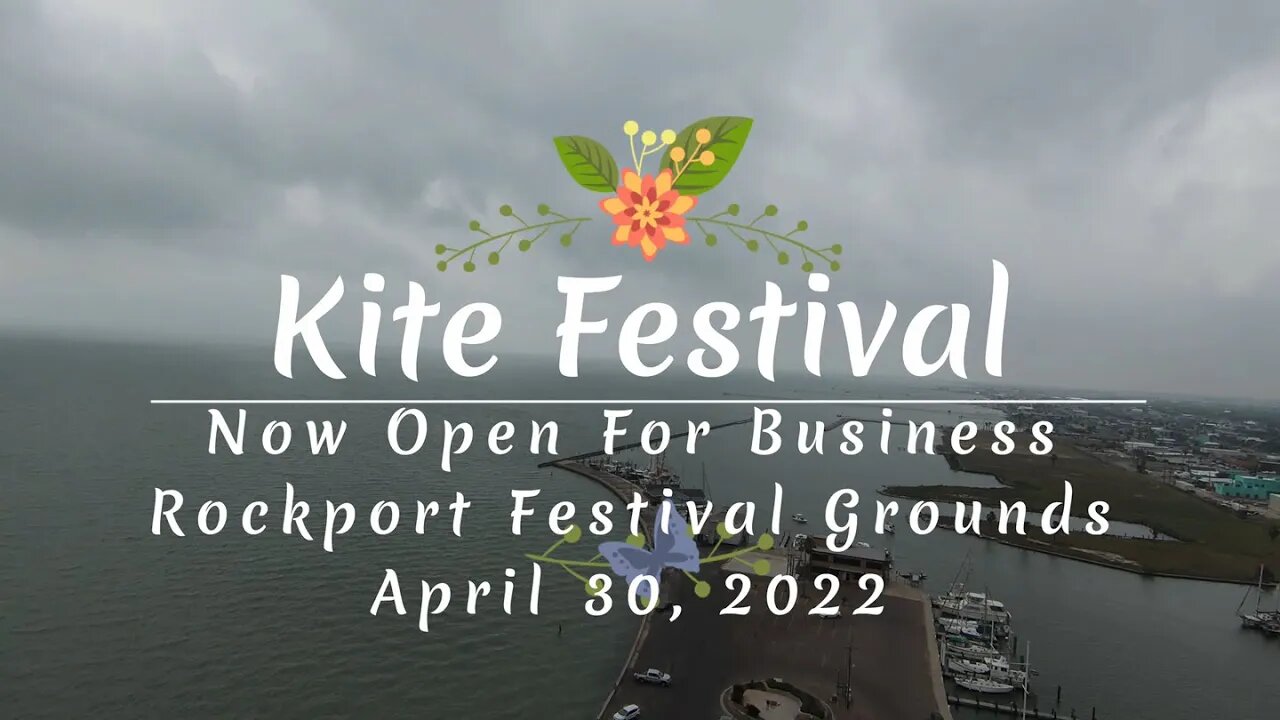 2022 City of Rockport Kite Festival Now Up and Flying A Drone View