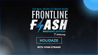 Frontline Flash™ Holidaze Weekend Edition with John Strand (1.8.22)