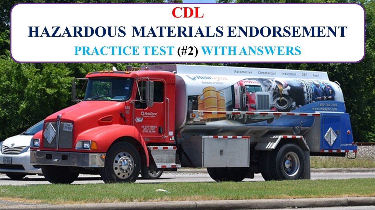 CDL Hazardous Materials Endorsement Practice Test (#2) With Answers [No ...