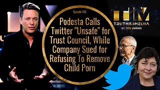 Podesta Calls Twitter "Unsafe" for Trust Council, Company Sued for Refusing To Remove Child Porn