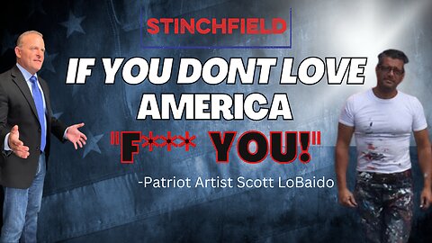 The Patriot Artist - Scott Lobaido - "Love America or F*** You!"