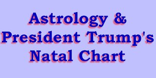 Astrology & Donald Trump's Natal Chart