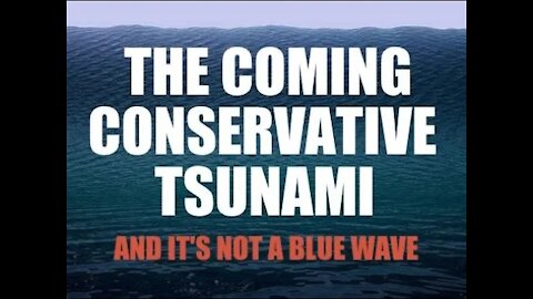 The Coming Conservative Tsunami