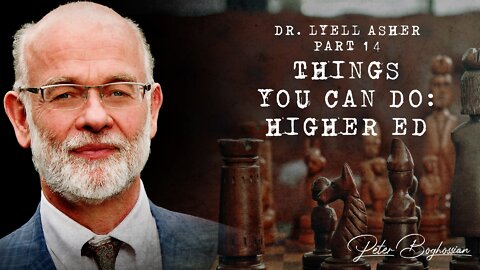 Why Colleges Are Becoming Cults (Part 14): Things You Can Do: Higher Ed | Dr. Lyell Asher Unlisted