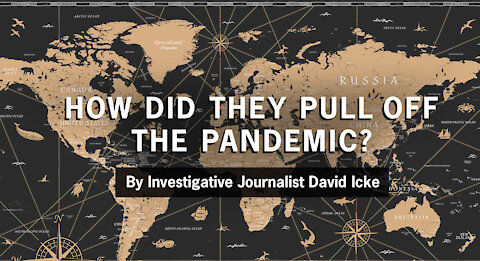 How did they pull off the pandemic? David Icke - Animated Video