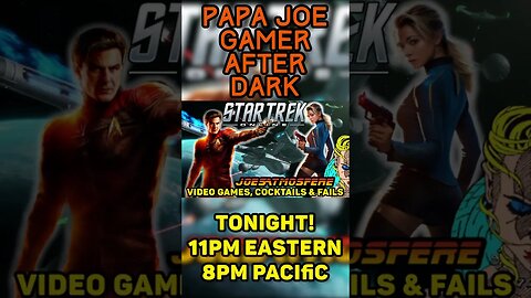 Papa Joe Gamer After Dark: #startrekonline #startrek #STO #PS5 #videogames #cocktails #fails