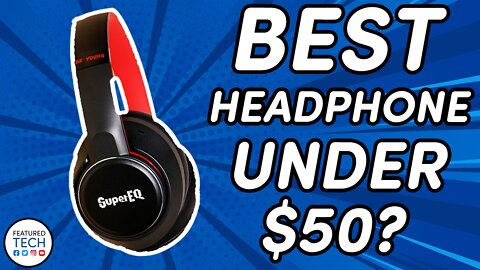 SuperEQ S1 Headphones Unboxing and Review | Best Headphone Under $50? | Featured Tech (2021)