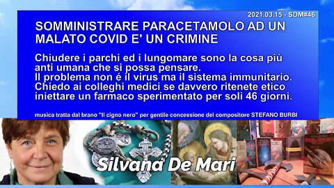 Silvana De Mari - SOMMINISTRARE PARACETAMOLO AD UN MALATO COVID E' UN CRIMINE - 2021.03.15 - SDM#46