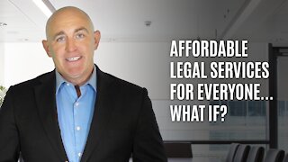 Affordable Legal Services For Everyone: What If That Was True?