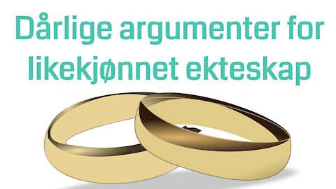 Dårlige argumenter for likekjønnet ekteskap (DEL 2/2) | ep. 20