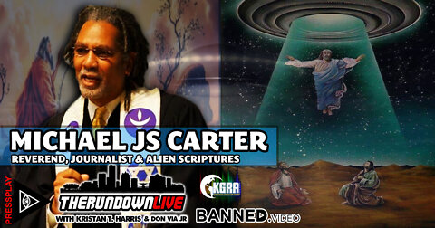 The Rundown Live #843 - Michael JS Carter, Alien Scriptures, UFO's, Abduction Stories