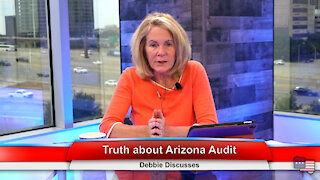 Truth about Arizona Audit | Debbie Discusses 9.27.21