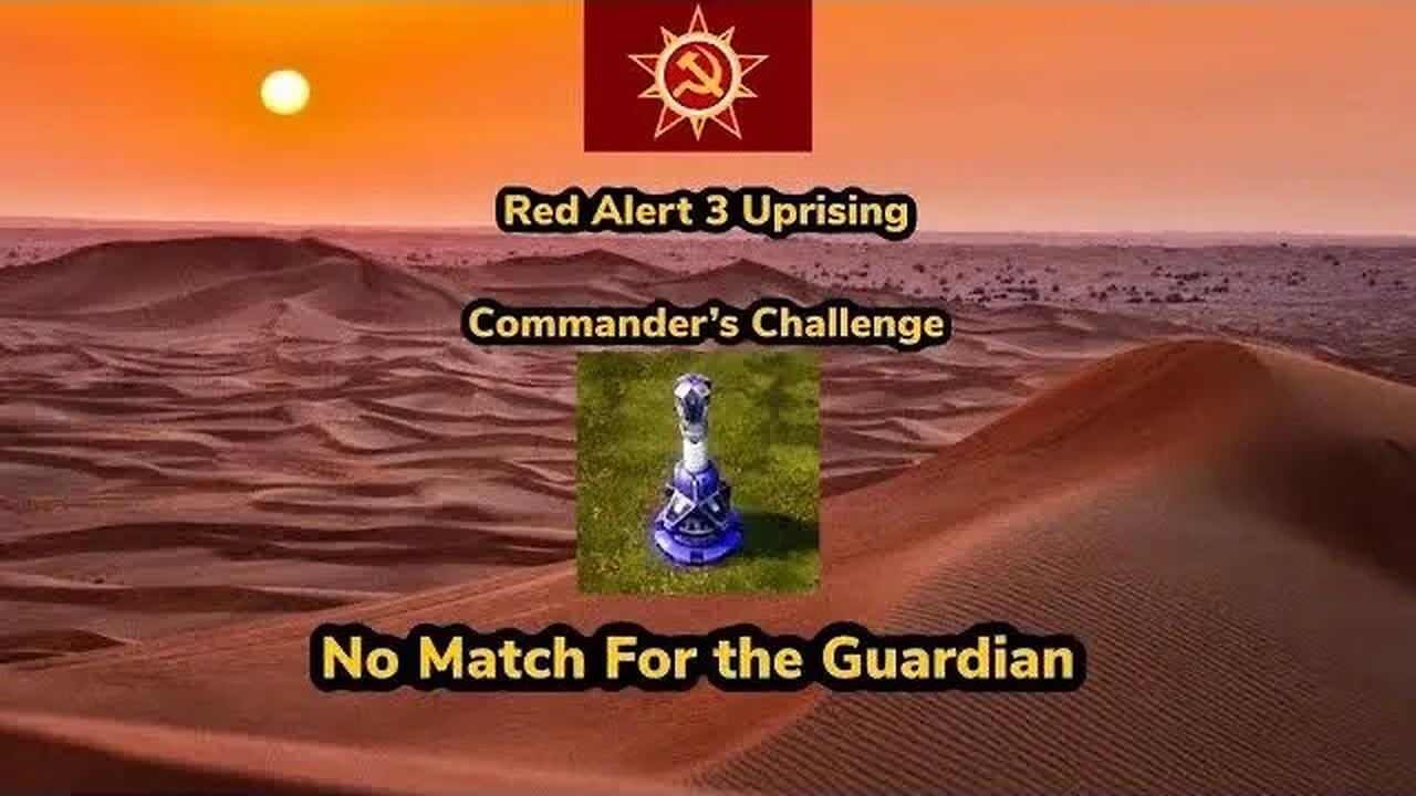 red-alert-3-challenge-no-match-for-the-guardian-soviet-kaosnova-alitaarmy-redalert3uprising