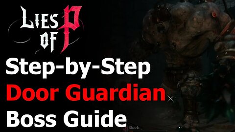 How to Defeat Door Guardian in Lies of P? Lies of P Door Guardian