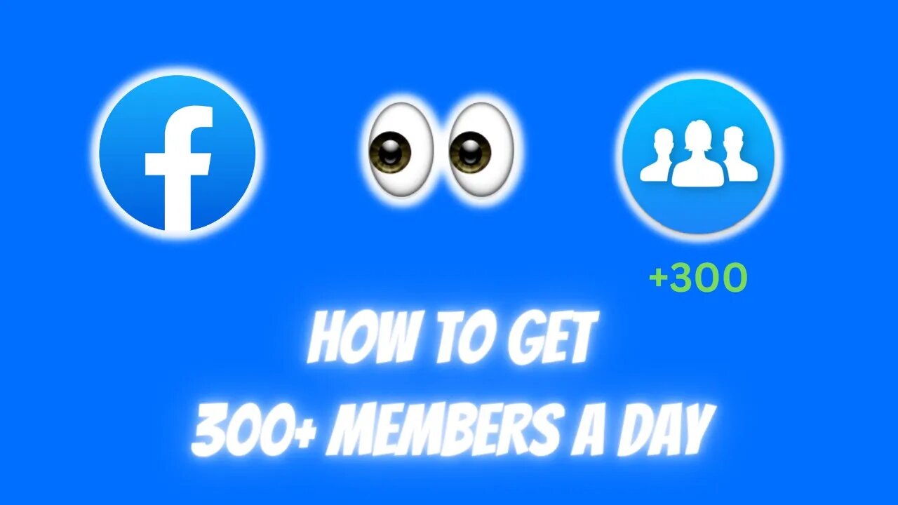 how-to-get-300-members-a-day-on-facebook-groups-new-2023-method