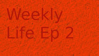 Weekly Life EP 2
