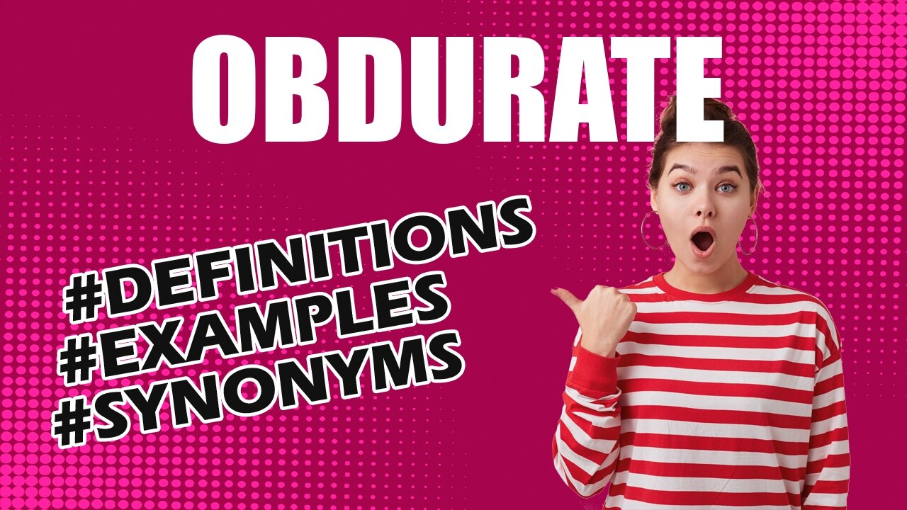 definition-and-meaning-of-the-word-obdurate