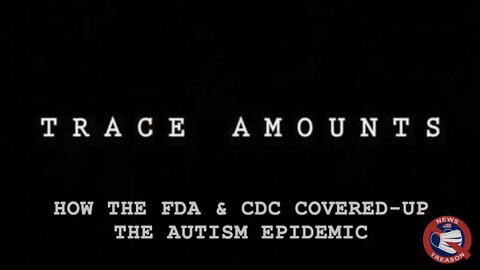 Excerpt: 'Trace Amounts' - Autism, Mercury, And The Hidden Truth - MUST SEE