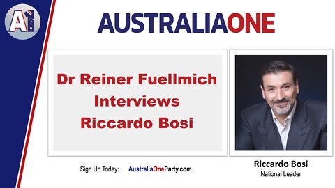 AustraliaOne Party - Dr Reiner Fuellmich Interviews Riccardo Bosi