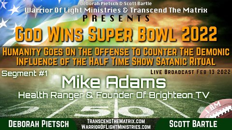 Mike Adams Recognizing Demons Among Us To Deborah Pietsch & Scott Bartle God Wins Super Bowl 2022