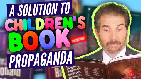 A Solution to Children's Book Propaganda
