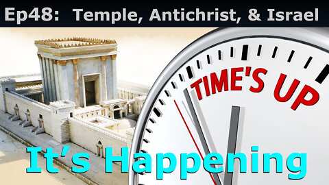 Episode 48: Temple, Antichrist, & Israel