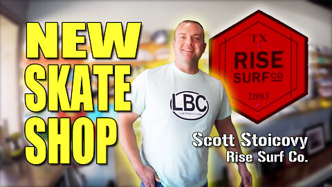 NEW LOCAL SKATE SHOP! - RISE SURF CO.