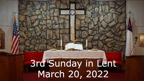 3rd Sunday in Lent - March 20, 2022