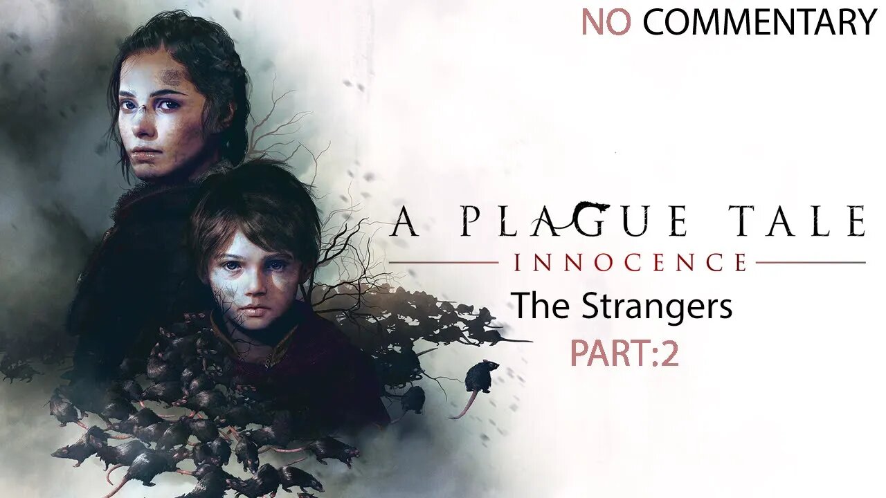 A Plague Tale: Innocence Walkthrough: The Strangers (Part 2) - IGN