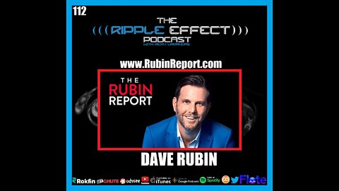 The Ripple Effect Podcast #412 (Dave Rubin | Surviving & Thriving In Our Woke Dystopia)